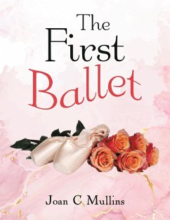 The First Ballet - Mullins, Joan C