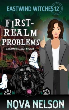 First-Realm Problems: A Paranormal Cozy Mystery - Nelson, Nova