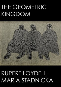 The Geometric Kingdom - Loydell, Rupert; Stadnicka, Maria