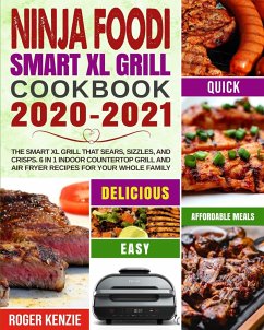 Ninja Foodi Smart XL Grill Cookbook 2020-2021 - Kenzie, Roger