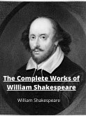 The Complete Works Of William Shakespeare (eBook, ePUB)