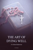 The Art of Dying Well (Annotated) (eBook, ePUB)