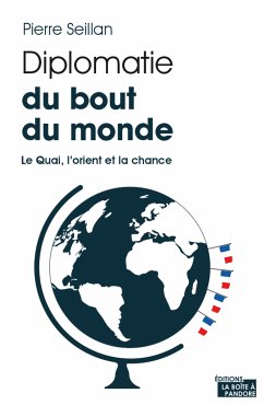 Diplomatie du bout du monde (eBook, ePUB) - Seillan, Pierre
