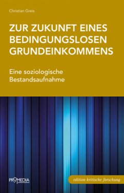 Zur Zukunft eines Bedingungslosen Grundeinkommens - Greis, Christian