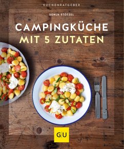 Campingküche mit 5 Zutaten (eBook, ePUB) - Stötzel, Sonja
