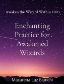 Enchanting Practice for Awakened Wizards (eBook, ePUB)