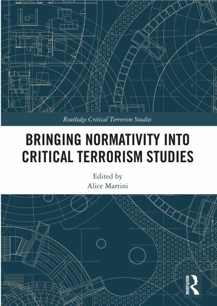Bringing Normativity into Critical Terrorism Studies (eBook, PDF)