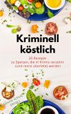 Kriminell köstlich oder: Klaus-Peter geht. (eBook, ePUB)