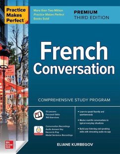 Practice Makes Perfect: French Conversation, Premium Third Edition - Kurbegov, Eliane