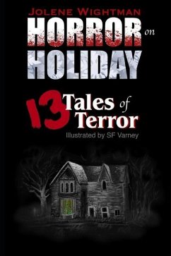 Horror on Holiday: 13 Tales of Terror - Wightman, Jolene