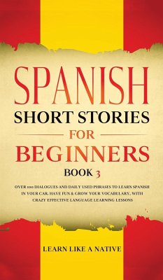 Spanish Short Stories for Beginners Book 3 - Tbd