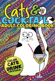Cats & Cocktails Adult Coloring Book: A Fun Relaxing Cat Coloring Gift Book for Adults. Quick and Easy Cocktail Recipes with Cute Cat Images