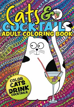 Cats & Cocktails Adult Coloring Book: A Fun Relaxing Cat Coloring Gift Book for Adults. Quick and Easy Cocktail Recipes with Cute Cat Images - Matchbox Books