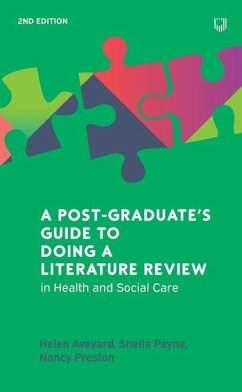 A Postgraduate's Guide to Doing a Literature Review in Health and Social Care, 2e - Aveyard, Helen; Payne, Sheila; Preston, Nancy