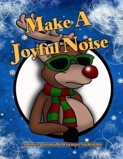 Make A Joyful Noise: An International Christmas Anthology - Veryser-Duncan, Sue; Veryser, Sue A.