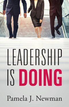 Leadership is Doing - Newman, Pamela J.