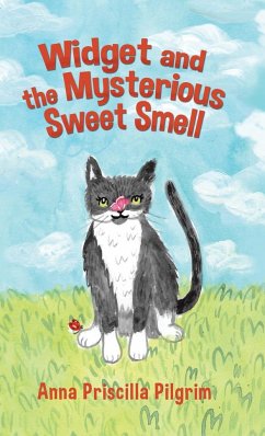 Widget and the Mysterious Sweet Smell - Pilgrim, Anna Priscilla