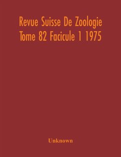Cover Revue Suisse De Zoologie Tome 82 Facicule 1 1975 , Annales De La Societe Zoologique Suisse Et Du Museum D'Histoire Naturelle De Geneve