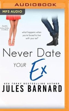 Never Date Your Ex - Barnard, Jules