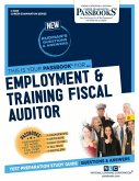Employment & Training Fiscal Auditor (C-3385): Passbooks Study Guide Volume 3385