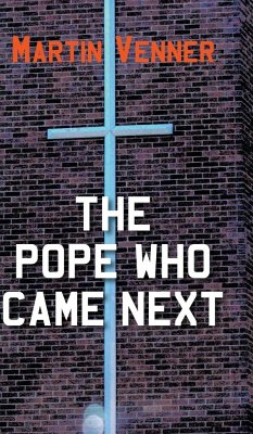The Pope Who Came Next - Venner, Martin