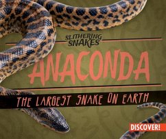 Anaconda: The Largest Snake on Earth - Humphrey, Natalie K.