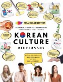 [FULL COLOR] KOREAN CULTURE DICTIONARY - From Kimchi To K-Pop and K-Drama Clichés. Everything About Korea Explained!