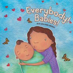 Everybody! Babies! - Williams-Breault, Beth