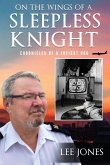 On The Wings Of A Sleepless Knight: Chronicles Of A Freight Dog