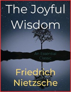 The Joyful Wisdom (eBook, ePUB) - Nietzsche, Friedrich