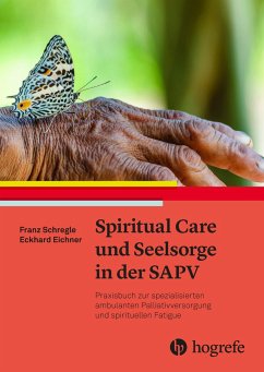 Spiritual Care und Seelsorge in der SAPV - Schregle, Franz;Eichner, Eckhard