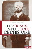 Les crimes les plus fous de l'histoire (eBook, ePUB)