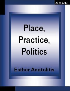 Place, Practice, Politics - Anatolitis, Esther