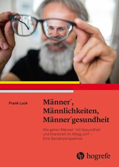 Männer*, Männlichkeiten, Männer*gesundheit - Luck, Frank