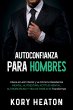Autoconfianza para hombres (eBook, ePUB) - Bild 1