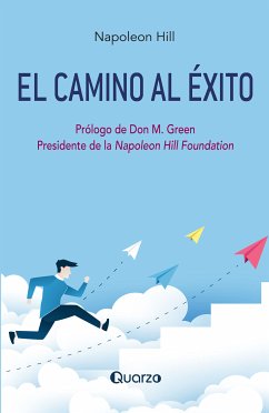 El camino al éxito (eBook, ePUB) - Hill, Napoleon