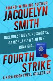 Fourth Strike: A Kira Brightwell Collection (eBook, ePUB)