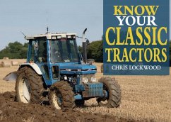 Know Your Classic Tractors, 2nd Edition - Lockwood, Chris