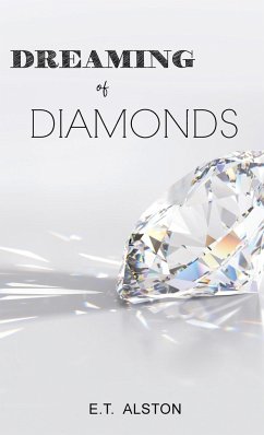 Dreaming of Diamonds - Alston, E. T.
