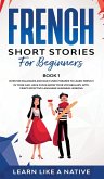 French Short Stories for Beginners Book 1