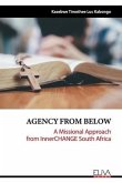 Agency from Below: A Missional Approach from InnerCHANGE South Africa