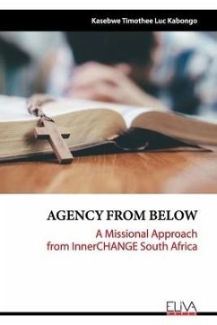 Agency from Below: A Missional Approach from InnerCHANGE South Africa - Kabongo, Kasebwe Timothee Luc