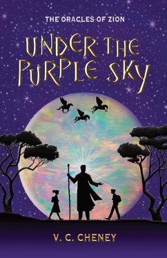 Under the Purple Sky: The Oracles of Zion - Cheney, V. C.