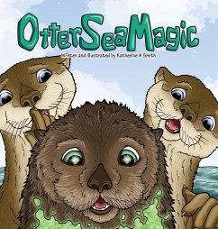 Otter Sea Magic - Smith, Katherine A