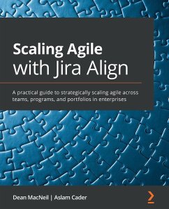 Scaling Agile with Jira Align¿ - Macneil, Dean; Cader, Aslam