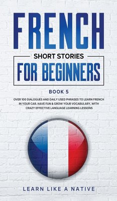 French Short Stories for Beginners Book 5 - Tbd