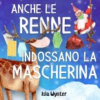 Anche le renne indossano le mascherine (eBook, ePUB)