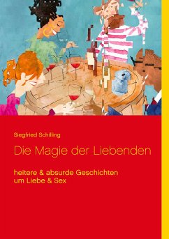 Die Magie der Liebenden (eBook, ePUB) - Schilling, Siegfried