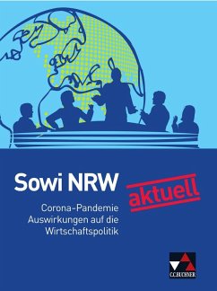 Sowi NRW neu aktuell: Corona und Wirtschaftspolitik - Binke-Orth, Brigitte;Orth, Gerhard