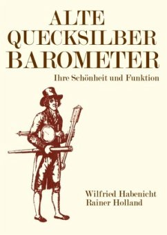 Alte Quecksilberbarometer - Habenicht, Wilfried;Holland, Rainer